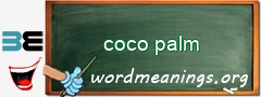 WordMeaning blackboard for coco palm